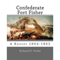Confederate Fort Fisher: A Roster 1864-1865 - Paperback