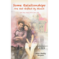 Some Relationships Are Not Gifted by Blood: But They Mean More Than Life - Paperback