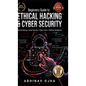 Beginners Guide To Ethical Hacking and Cyber Security - Hardcover