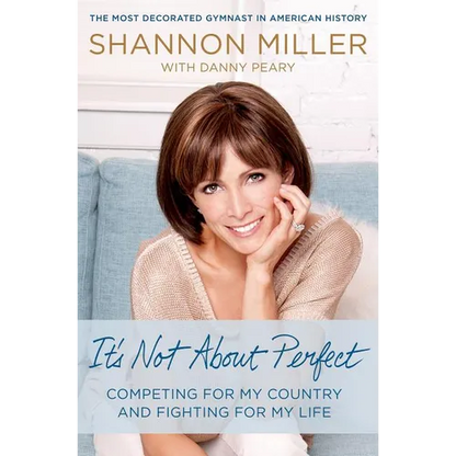 It's Not about Perfect: Competing for My Country and Fighting for My Life - Hardcover