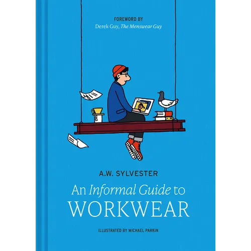 An Informal Guide to Workwear: Form, Function and Fashion - Hardcover