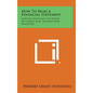 How to Read a Financial Statement: Adapted Especially to Needs of Credit Men, Bankers and Investors - Hardcover