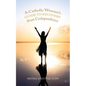 A Catholic Woman's Guide to Recovery from Codependence - Paperback
