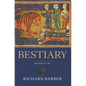 Bestiary: Being an English Version of the Bodleian Library, Oxford, MS Bodley 764 - Paperback