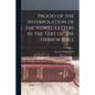 Proofs of the Interpolation of the Vowel-Letters in the Text of the Hebrew Bible - Paperback