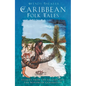 Caribbean Folk Tales: Stories from the Islands and the Windrush Generation - Hardcover