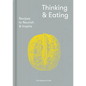 Thinking & Eating: Recipes to Nourish and Inspire - Hardcover