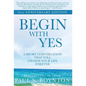 Begin with Yes: 10th Anniversary Edition - Hardcover