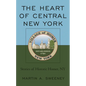 The Heart of Central New York: Stories of Historic Homer, NY - Paperback