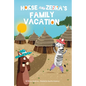 Horse and Zebra's Family Vacation - Library Binding