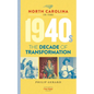 North Carolina in the 1940s: The Decade of Transformation - Hardcover