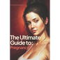 The Ultimate Guide to Pregnancy: A Comprehensive Resource for Women - Paperback