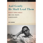 And Gently He Shall Lead Them: Robert Parris Moses and Civil Rights in Mississippi - Paperback