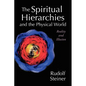 The Spiritual Hierarchies and the Physical World: Reality and Illusion - Paperback