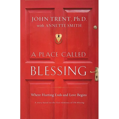 A Place Called Blessing: Where Hurting Ends and Love Begins - Paperback