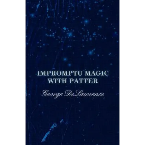 Impromptu Magic with Patter - Paperback