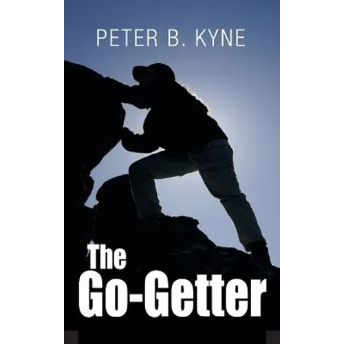 The Go-Getter: A Story that Tells You How to Be One - Hardcover