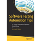 Software Testing Automation Tips: 50 Things Automation Engineers Should Know - Paperback