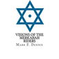 Visions of the Merkabah Riders: The Chariot of Fire - Paperback