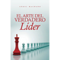 El arte del verdadero líder - Paperback