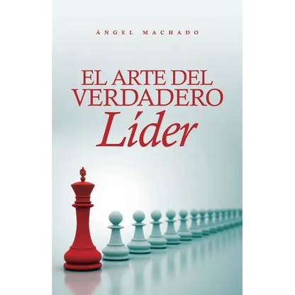 El arte del verdadero líder - Paperback