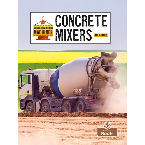 Concrete Mixers - Hardcover