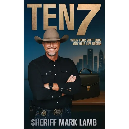 Ten 7: When Your Shift Ends and Your Life Begins - Paperback