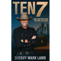 Ten 7: When Your Shift Ends and Your Life Begins - Paperback