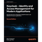 Keycloak - Identity and Access Management for Modern Applications - Second Edition: Harness the power of Keycloak, OpenID Connect, and OAuth 2.0 to se - Paperback