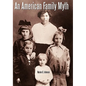 An American Family Myth - Paperback