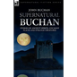 Supernatural Buchan - Stories of ancient spirits uncanny places and strange creatures - Hardcover