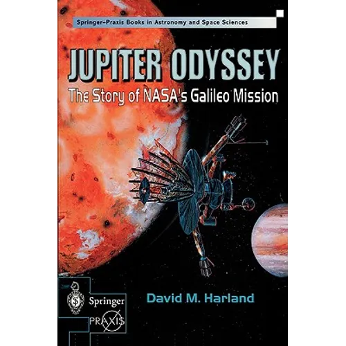 Jupiter Odyssey: The Story of Nasa's Galileo Mission - Paperback
