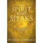 The Spirit Who Speaks: God's Supernatural Intervention in Your Life - Paperback