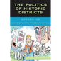 Politics of Historic Districts: A Primer for Grassroots Preservation - Paperback