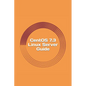 CentOS 7.3 Linux Server Guide - Paperback