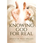 Knowing God For Real - Paperback