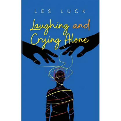 Laughing and Crying Alone - Paperback