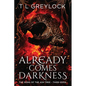 Already Comes Darkness: The Song of the Ash Tree - Third Edda - Paperback