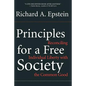 Principles for a Free Society: Reconciling Individual Liberty with the Common Good - Paperback