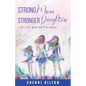 Strong Mom Stronger Daughters: Live Life with Grit & Grace - Paperback