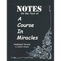 Notes on the Text of A Course in Miracles: Condensed Version - Paperback