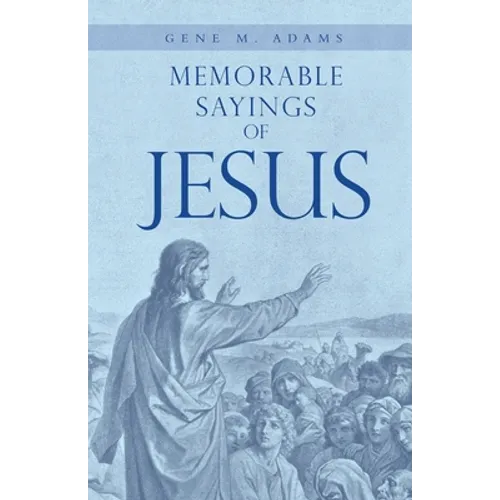 Memorable Sayings of Jesus - Paperback