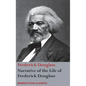 Narrative of the Life of Frederick Douglass, An American Slave: Written by Himself - Hardcover