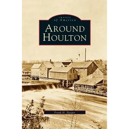 Around Houlton - Hardcover
