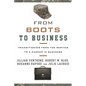 From Boots to Business: Transitioning from the Service to a Career in Business - Hardcover