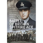 Battle of Britain Spitfire Ace: The Life and Loss of One of the Few, Flight Lieutenant William Henry Nelson Dfc - Hardcover