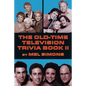 The Old-Time Television Trivia Book II - Paperback