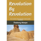 Revolution by revolution: The revolution that took place inside another revolution - Paperback