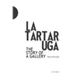 La Tartaruga. The Story of a Gallery - Paperback