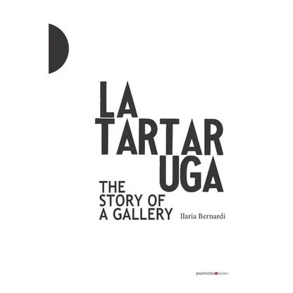 La Tartaruga. The Story of a Gallery - Paperback